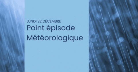 Lundi 22 décembre point épisode météorologique